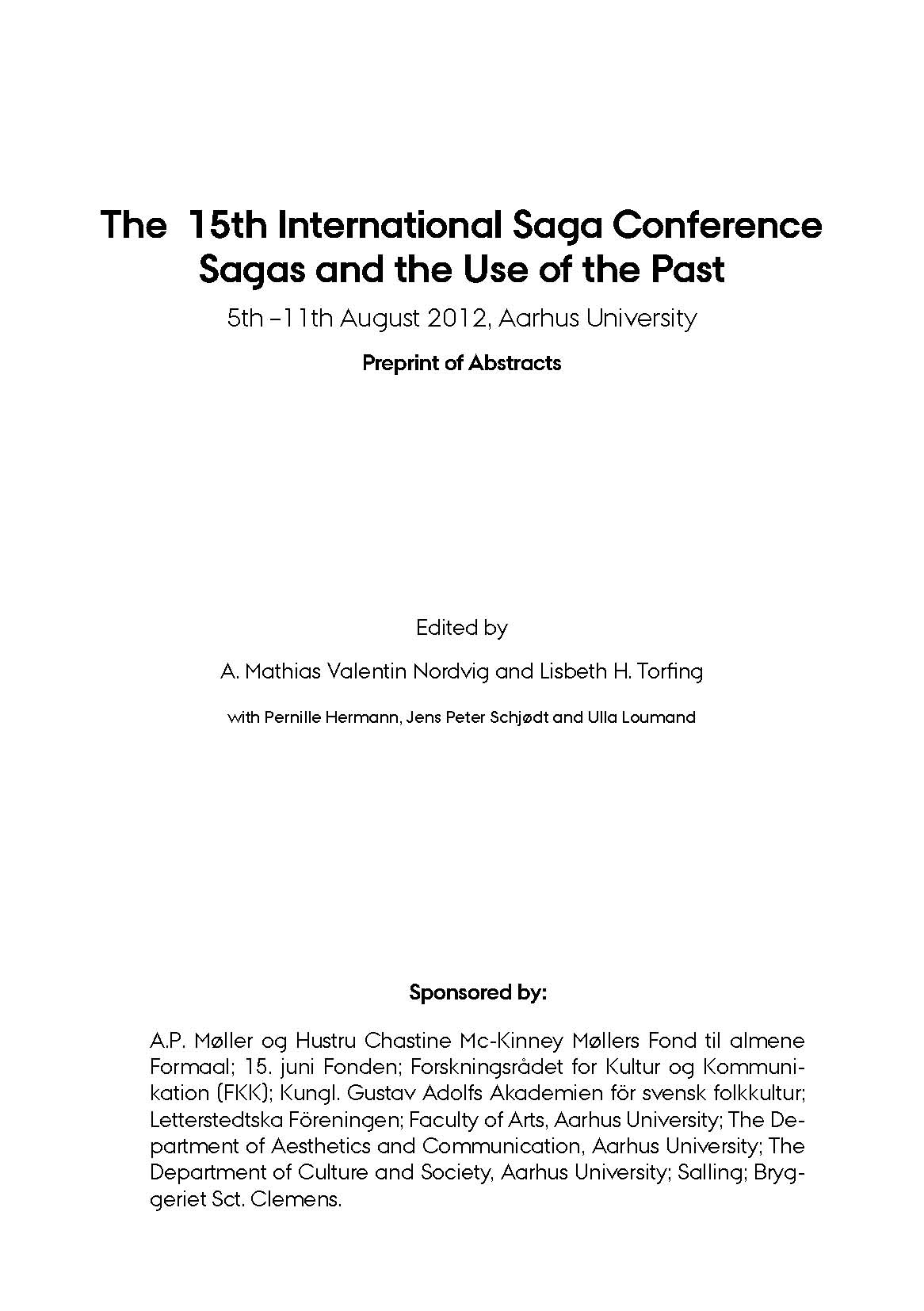 The Fifteenth International Saga Conference